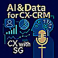 CX with SG: AI, Data and Customer Experience CX-CRM. Masterclass learning insights with SG