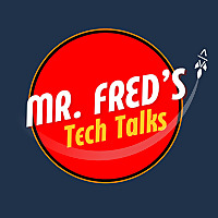 Mr. Fred's Tech Talks