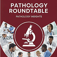 Pathology Roundtable