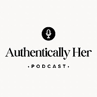 Authentically Her
