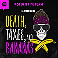 Death, Taxes, and Bananas with Johnny Bananas
