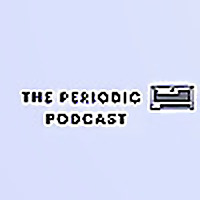 The Periodic Podcast