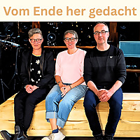 Vom Ende her gedacht