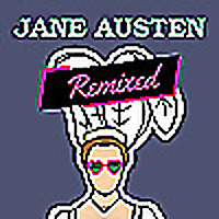Jane Austen Remixed