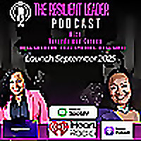 THE RESILIENT LEADER PODCAST WITH VERENDA AND CARESA!