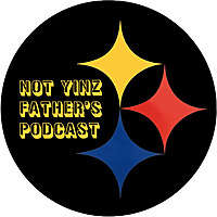 Not Yinz Father's Podcast