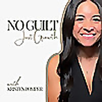 No Guilt, Just Growth | Podcast for Working Moms