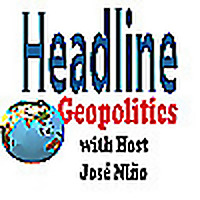 Headline Geopolitics with Host Jos&eacute; Ni&ntilde;o