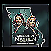 Missouri Mayhem: Mystery & Murder with Mindy & Megan!