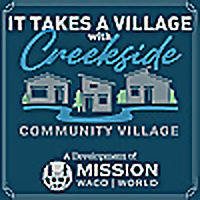 It Takes a Village with Creekside Community Village