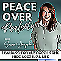 Peace Over Perfection | Christian podcast | Devotional | Scripture, Biblical Encouragement, Bible Ve
