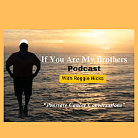The If You Are My Brothers Podcast