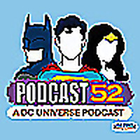 Podcast-52: A DC Universe Podcast