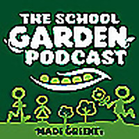 The School Garden Podcast