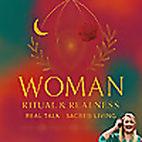 WOMAN: Ritual and Realness
