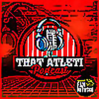 That Atleti Podcast