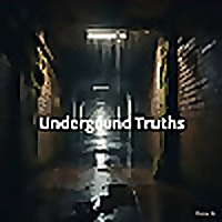 Underground Truths