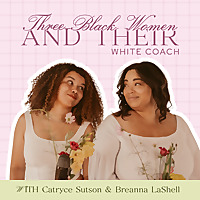 Three Black Women and Their White Coach