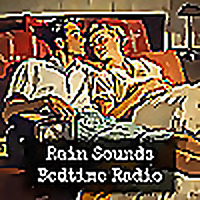 Rain Sounds - Bedtime Radio