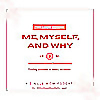 Me, Myself, and Why
