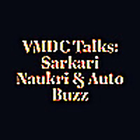 VMDC Talks: Sarkari Naukri & Auto Buzz