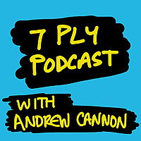 7 Ply Podcast with Andrew Cannon