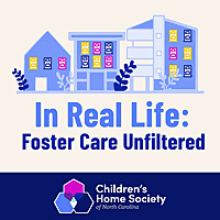 In Real Life: Foster Care Unfiltered