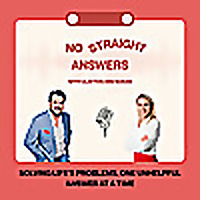 No Straight Answers