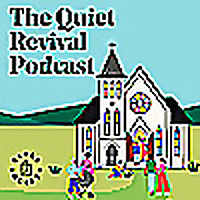 The Quiet Revival Podcast