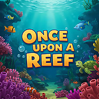 Once Upon A Reef