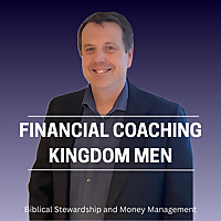 Financial Coaching Kingdom Men: Family Finance, Biblical Budgeting, Save Money
