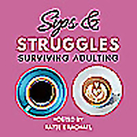 Sips & Struggles: Surviving Adulting