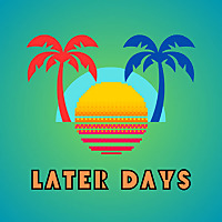 Later Days