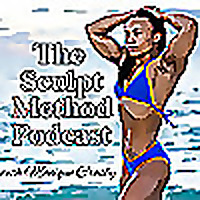 The Sculpt Method Podcast