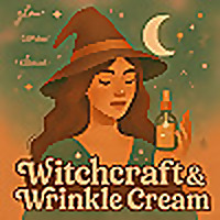 Witchcraft and Wrinkle Cream