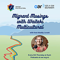Migrant Musings with Waitaki Multicultural