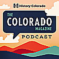 The Colorado Magazine Podcast