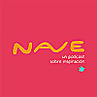 nave - un podcast sobre inspiraci&oacute;n