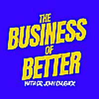 The Business of Better