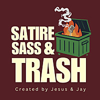 Satire Sass & Trash