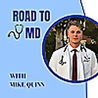 Road to MD with Mike Quinn