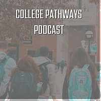 College Pathways Podcast