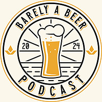 Barely a beer podcast