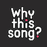 Why This Song?