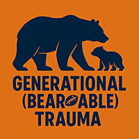 Generational (Bear-able) Trauma