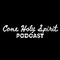Come Holy Spirit Podcast