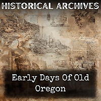 Early Days Of Old Oregon