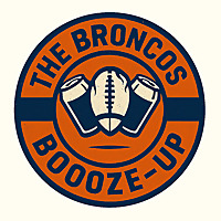 The Broncos Booze-Up Podcast