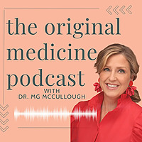 The Original Medicine Podcast