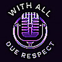 With All Due Respect